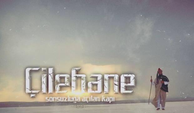Sonsuzluğa açılan kapı ‘Çilehane’