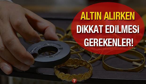 Sahte altın nasıl anlaşılır? Altın alırken dikkat etmeniz gerekenler neler?