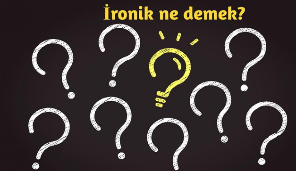 ironik_ne_demek_ironik_kelimesinin_anlami_nedir_1603803276_23.jpg