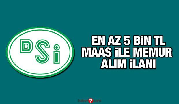 dsi en az 5 000 tl maasla memur