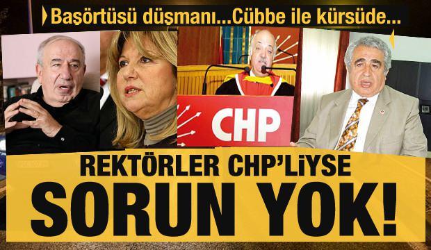 Rektörler CHP'liyse sorun yok! Kimi başörtüsüne kimi de camiye saldırdı
