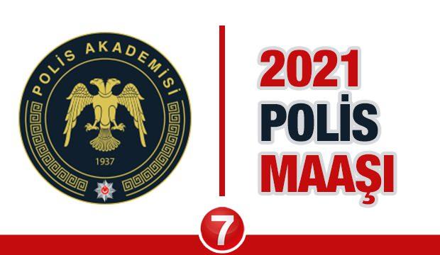 2021 polis maasi ne kadar memur haberleri