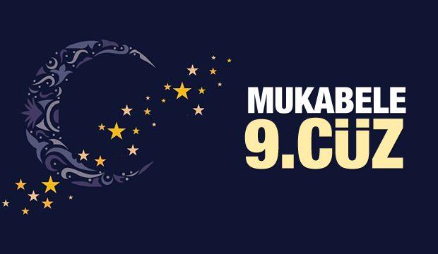 Mukabele 9. Cüz - 2021 Ramazan Ayı 9 Günü Mukabele İzle ve Dinle