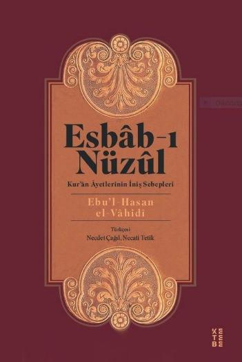 'Esbab-ı Nüzul: Kur'an Ayetlerinin İniş Sebepleri' kitabı yeni baskısıyla satışta