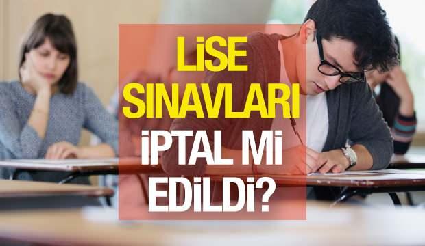 Lise sınavları iptal mi oldu? MEB 9,10,11 ve 12. sınıflar yüz yüze sınav olacak mı?