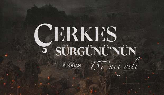 Erdoğan'dan Çerkes Sürgünü'nün 157. yılına ilişkin paylaşım