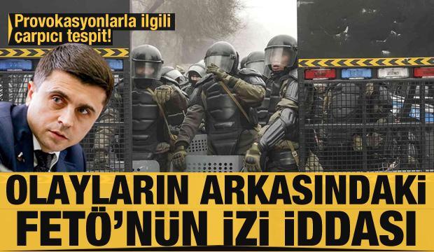 Kazakistan'da provokasyonların ardında FETÖ ve DEAŞ var iddiası