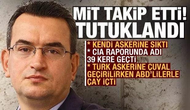 Casusluktan tutuklanan Metin Gürcan'ın adı, CIA uzantılı raporda 39 kere geçiyor.