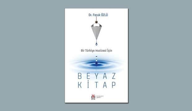 Bir Türkiye Mucizesi İçin - Beyaz Kitap