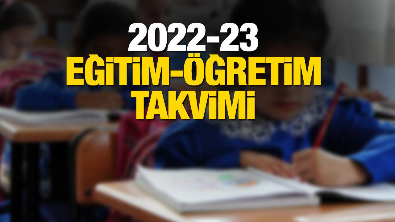 2022 2023 Okullar ne zaman açılacak?