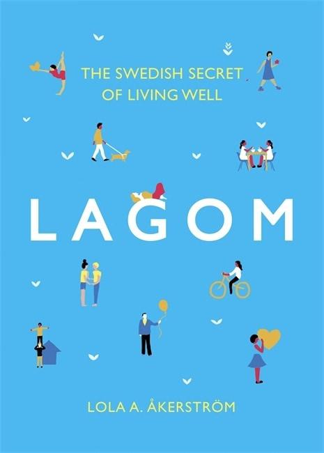 Lagom: İyi Yaşamanın İsveç Sırrı