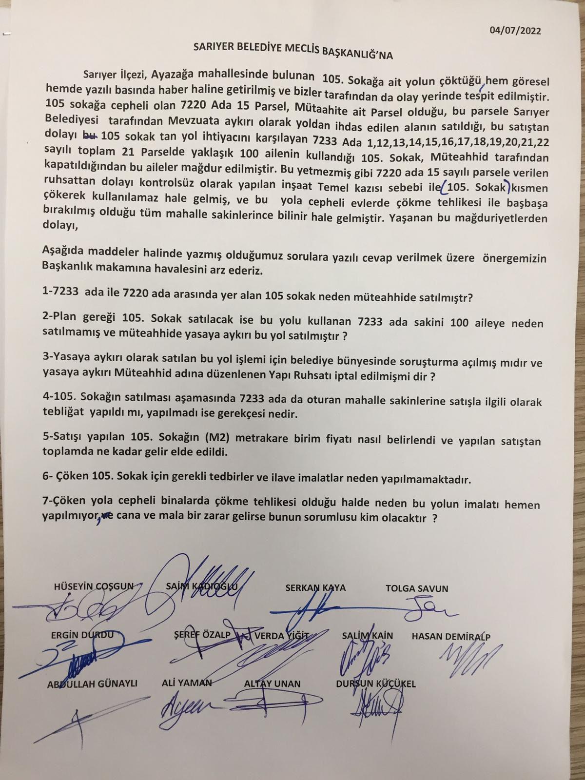Habere konu olan yolla ilgili AK Parti Sarıyer Belediye Meclisi Üyeleri 2022 Yılı 7. ayda önerge vermiş Sarıyer Belediyesini göreve davet etmişti.