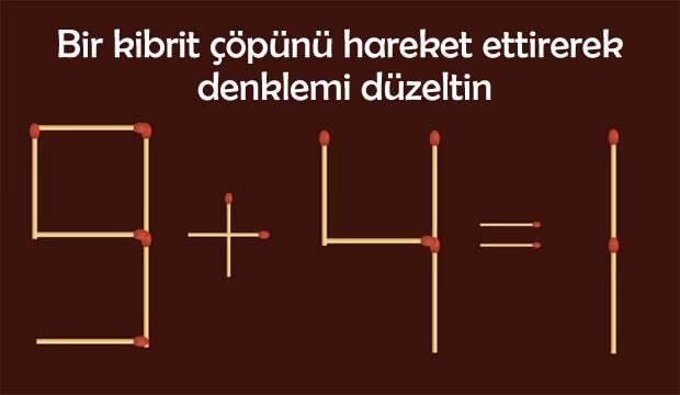 Kibrit çöpü bulmacası #1: Sadece bir kibrit çöpünü hareket ettirerek denklemi düzeltin