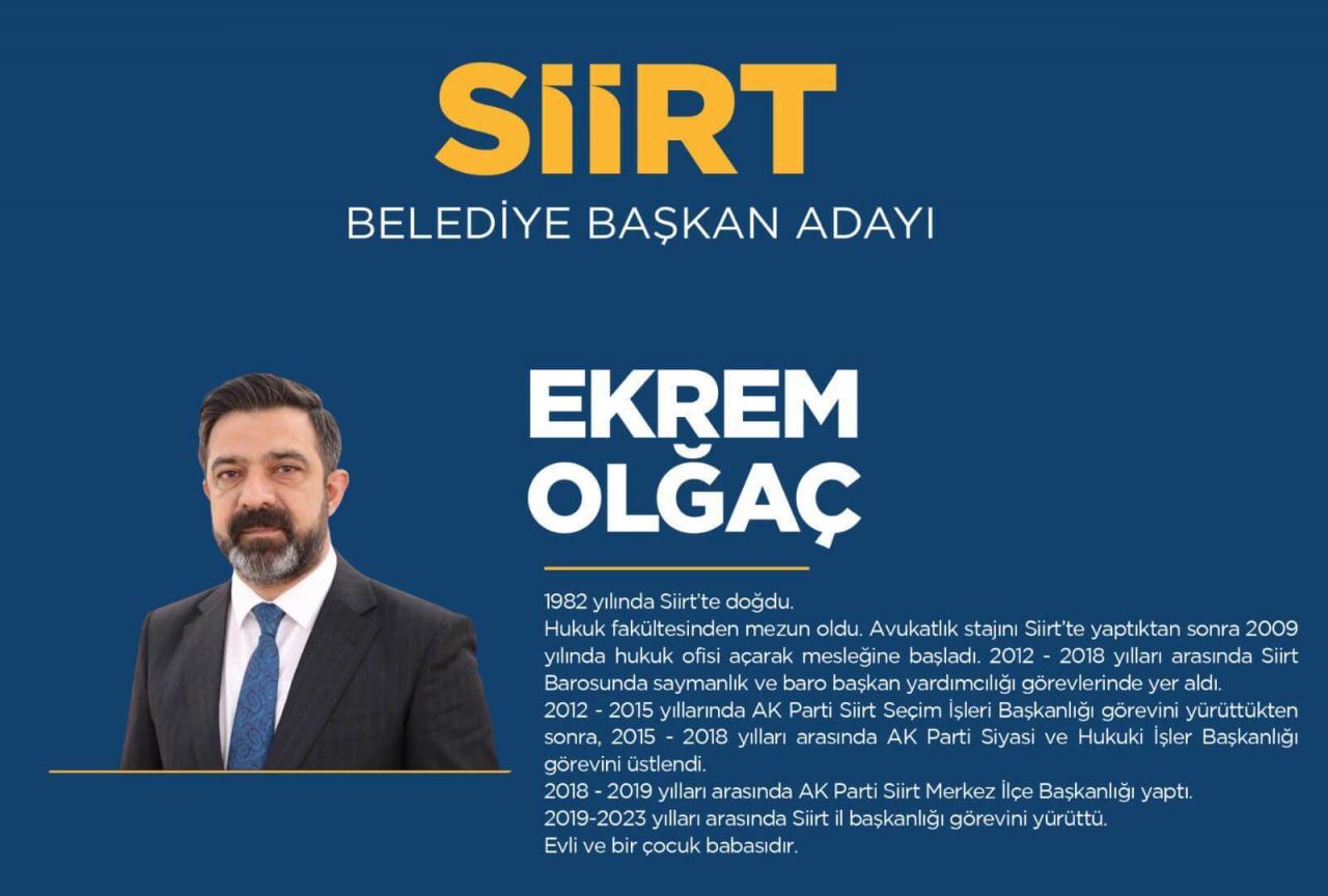 Ak Parti Siirt Büyükşehir Başkan adayı Ekrem Olğaç kimdir ve aslen nerelidir?