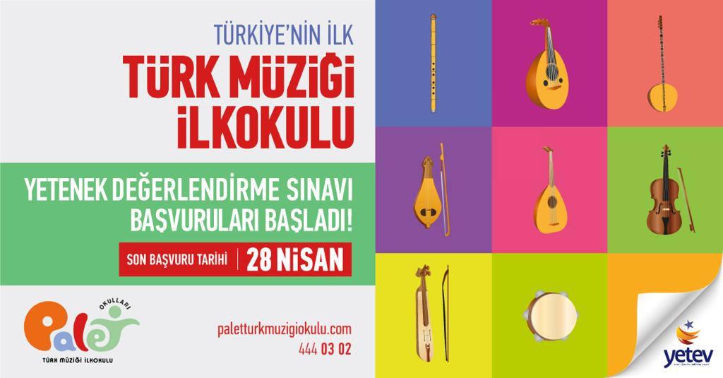Palet Türk Müziği İlkokulu Yetenek Sınavı başvuruları başladı