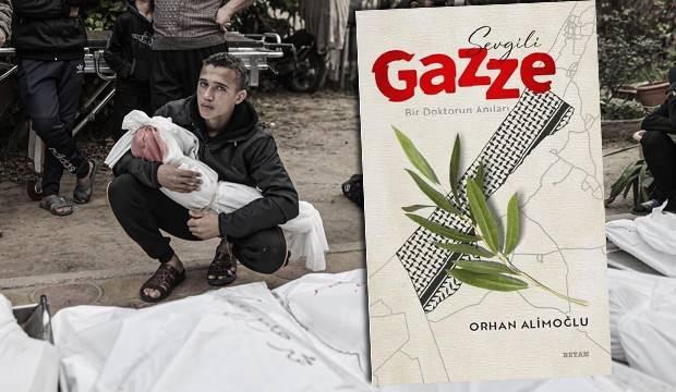 Sevgili Gazze - Bir Doktorun Anıları