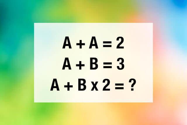 Matematiksel beyin jimnastiği: A + B × 2 bulmacasının cevabı kaç?