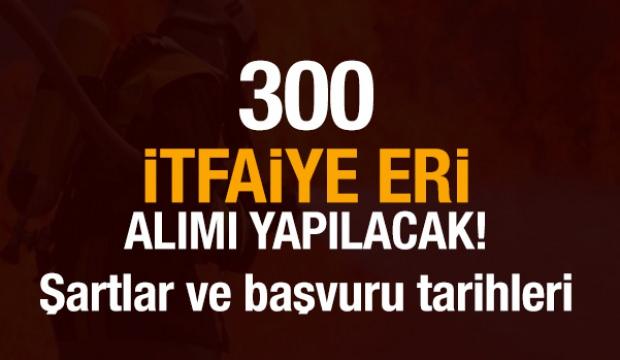 İtfaiye Er alımı yapılacak! İşte başvuru tarihi ve şartları