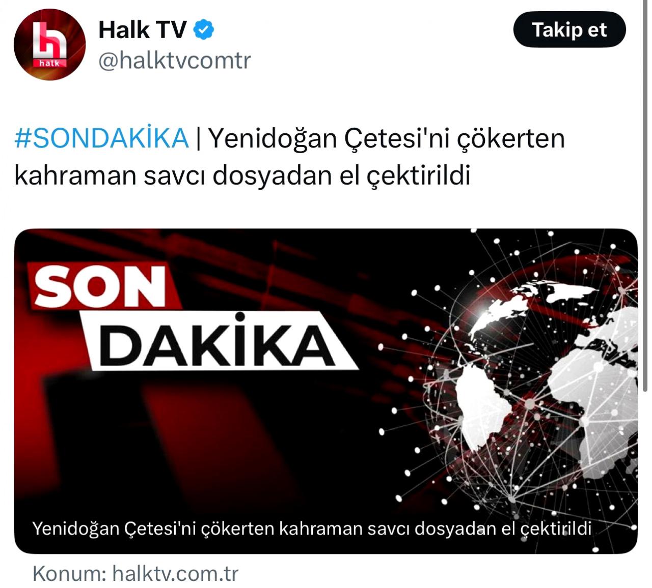 Halk TV'nin 'Yenidoğan Çetesi'ni çökerten kahraman savcı dosyadan el çektirildi' başlıklı yalan haberi.