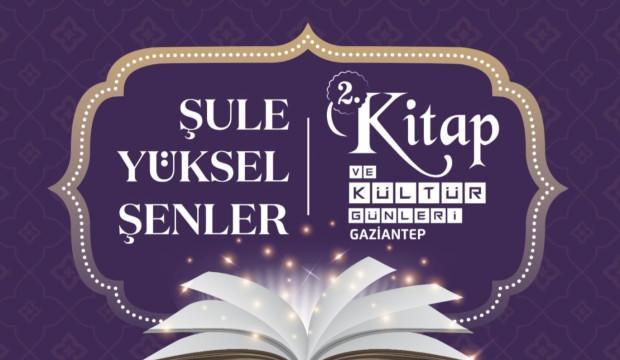 Gaziantep'te 'Şule Y&uuml;ksel Şenler 2&rsquo;nci Kitap ve K&uuml;lt&uuml;r G&uuml;nleri' i&ccedil;in geri sayım başladı