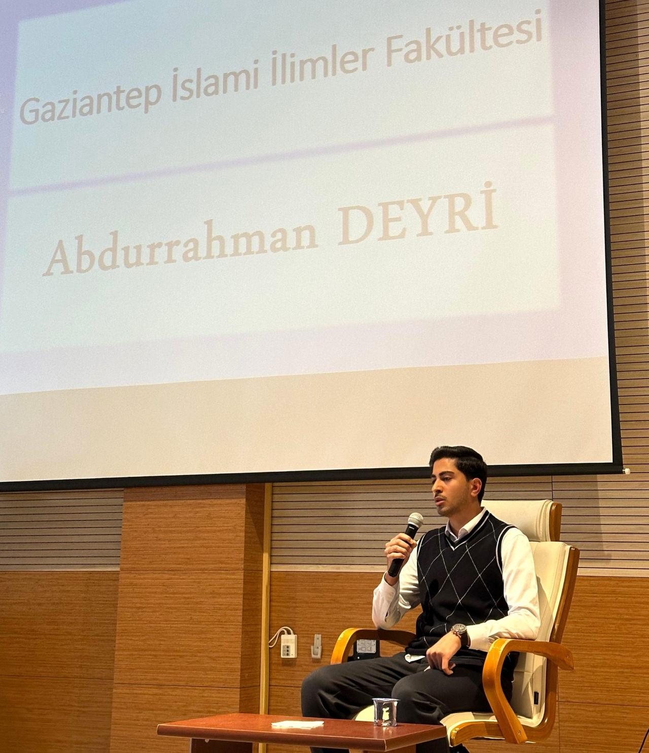 Gaziantep İslami İlimler Fakültesi Öğrencisi Abdurrahman Deyri.