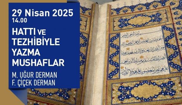 TYEK tarafından “Hattı ve Tezhibiyle Yazma Mushaflar” sunumu gerçekleştirilecek 