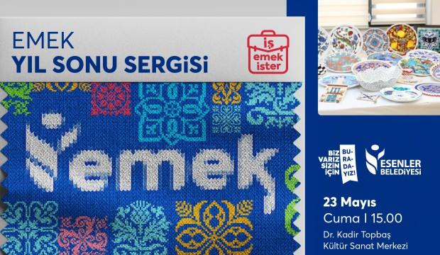 Esenler'de 'EMEK Yıl Sonu Sergisi' görücüye çıkıyor
