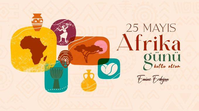 Emine Erdoğan, 25 Mayıs Afrika Günü'nü kutladı.