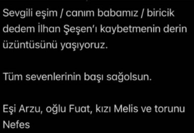 Ailesi müzisyen İlhan Şeşen'in hayatını kaybettiğini duyurdu.