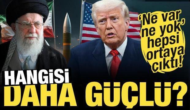 ABD mi yoksa İran mı? Hangisi daha güçlü? İşte kalem kalem karşılaştırma...