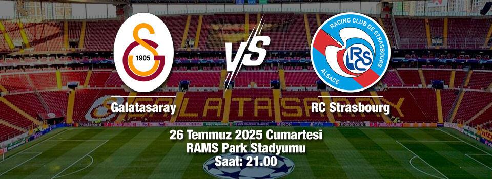 Galatasaray–RC Strasbourg maç bilgileri