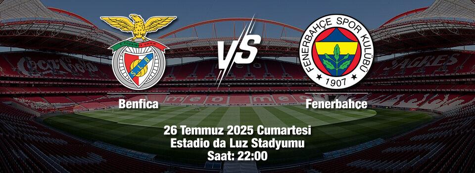 Benfica-Fenerbahçe maç bilgileri
