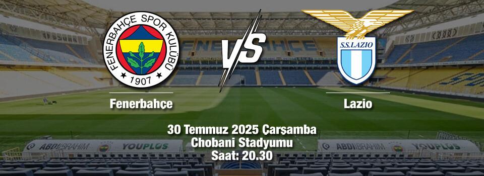 Fenerbahçe-Lazio maç bilgileri