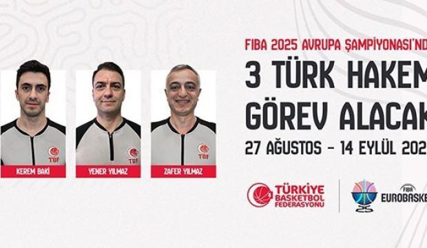 FIBA 2025 Avrupa Şampiyonası'nda 3 Türk hakem görev alacak