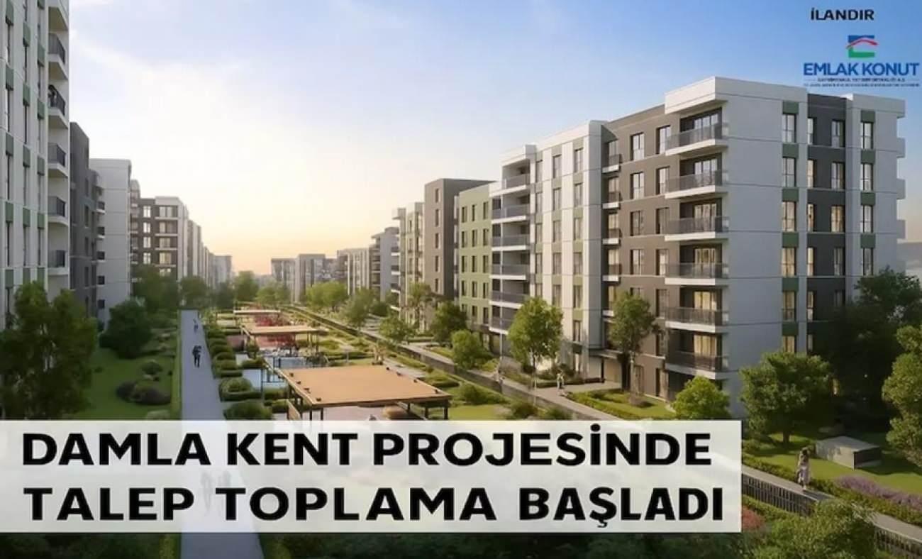 DAMLA KENT PROJESİNDE TALEP TOPLAMA BAŞLADI