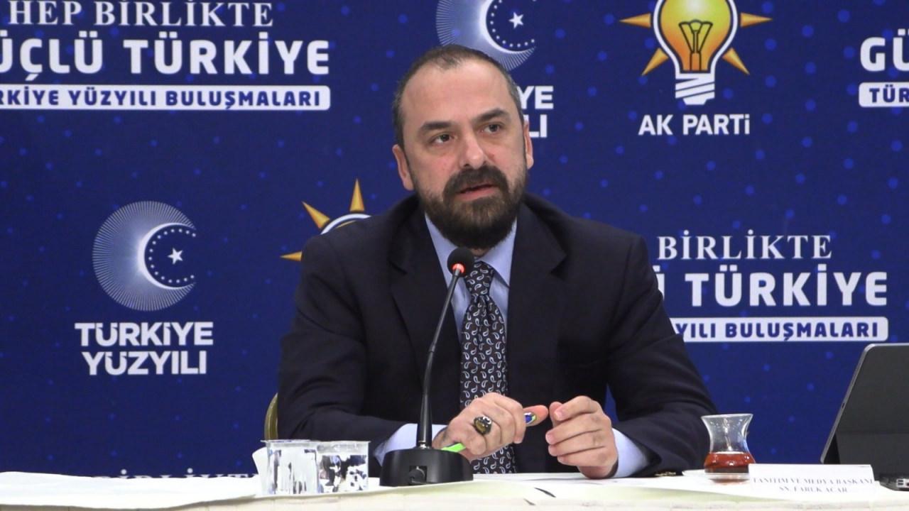 AK Parti Genel Başkan Yardımcısı Faruk Acar