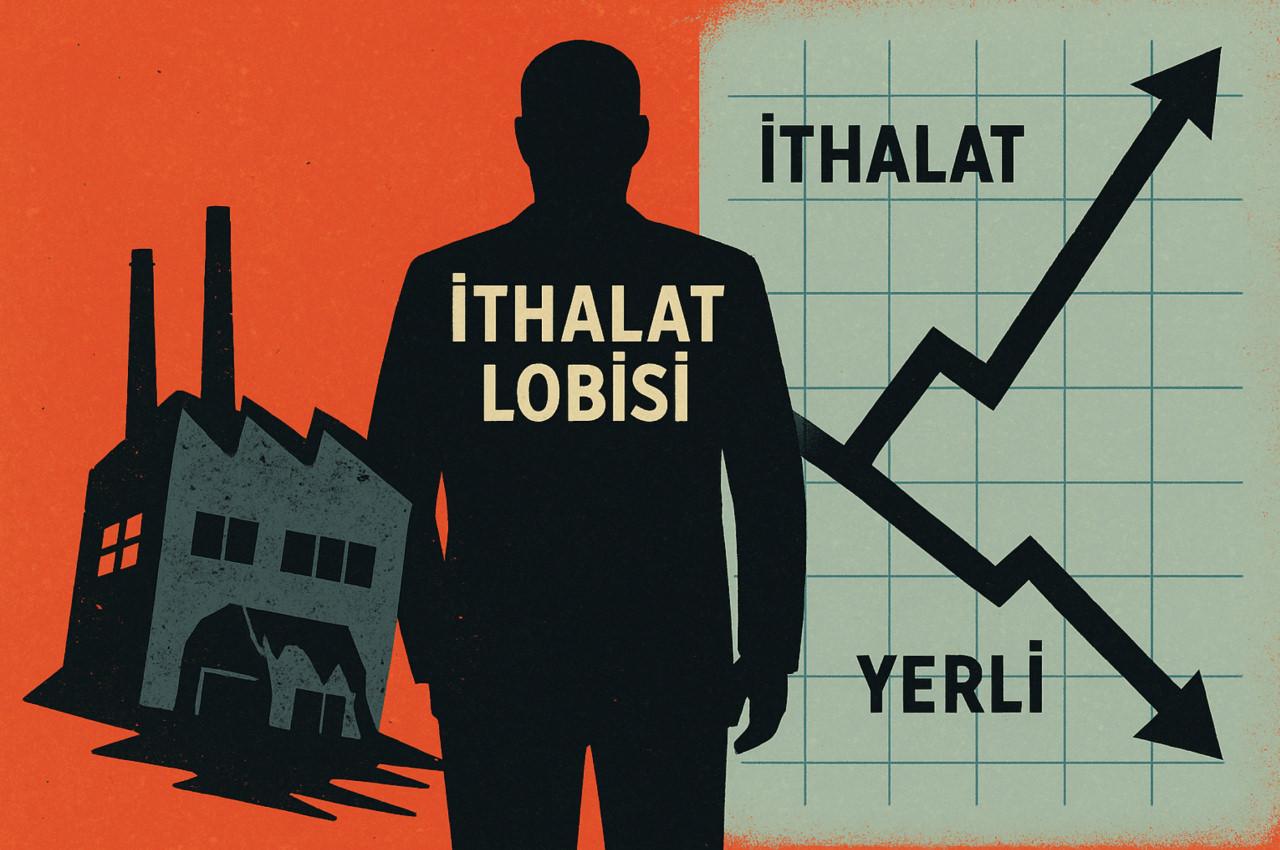 İthalat lobisinin etkisiyle dış ticaret açığı büyürken yerli sanayi giderek daha fazla baskı altında kalıyor.