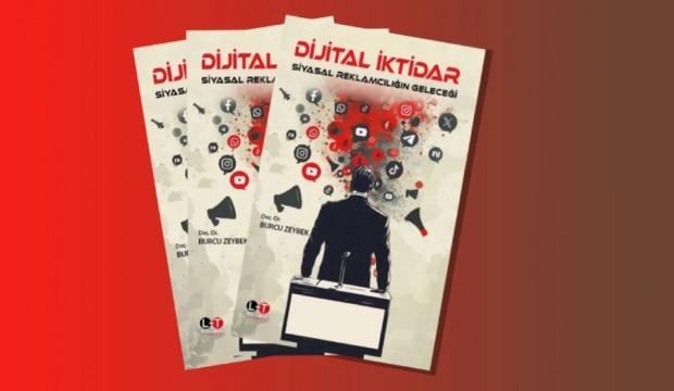 'Dijital İktidar: Siyasal Reklamcılığın Geleceği' kitabı raflardaki yerini aldı