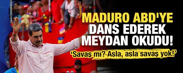 Maduro ABD'ye dans ederek meydan okudu: 'Savaş mı? Asla, asla savaş yok!'