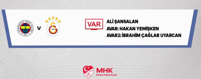 Fenerbahçe-Galatasaray derbisinin VAR hakemi Ali Şansalan oldu.