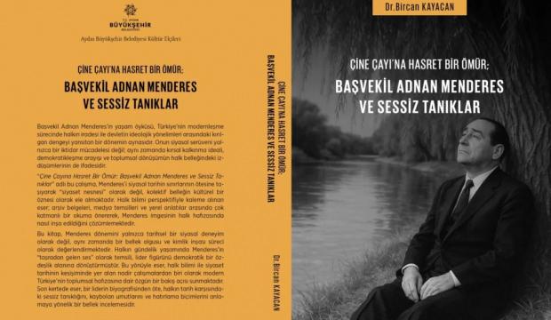 Adnan Menderes&rsquo;in son hasreti kitapla g&uuml;n y&uuml;z&uuml;ne &ccedil;ıktı
