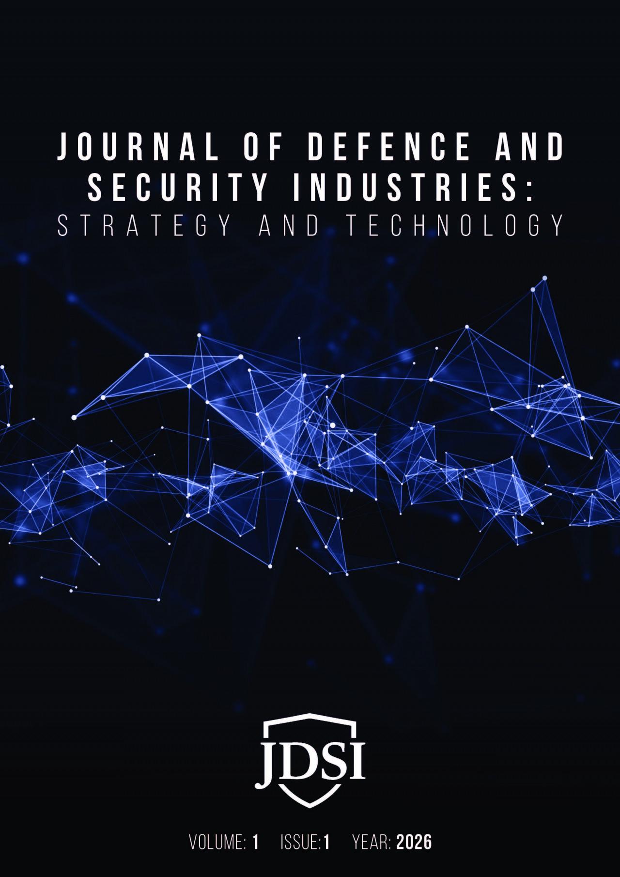 Savunma Sanayii Akademi tarafından yayımlanan Journal of Defence and Security Industries: Strategy and Technology (JDSI) dergisi