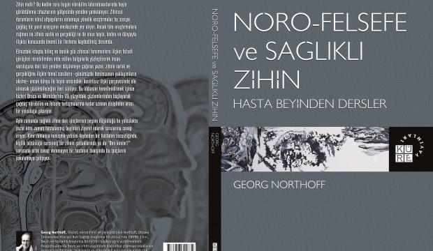 N&ouml;ro-Felsefe ve Sağlıklı Zihin Hasta Beyinden Dersler