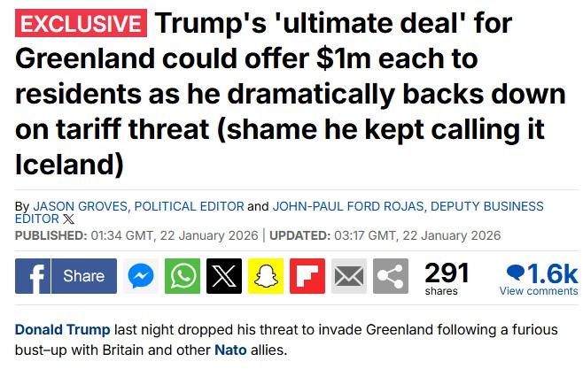 Daily Mail'in ilgili haberi. Çeviri: Trump'ın Grönland için 'nihai anlaşması', gümrük vergisi tehdidinden dramatik bir şekilde geri adım atarken, sakinlere kişi başına 1 milyon dolar teklif edebilir (İzlanda demeye devam etmesi utanç verici)