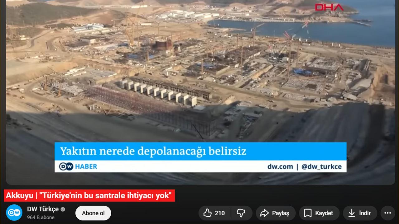 DW'nin 'Türkiye'nin bu santrale ihtiyacı yok' isimli haberi