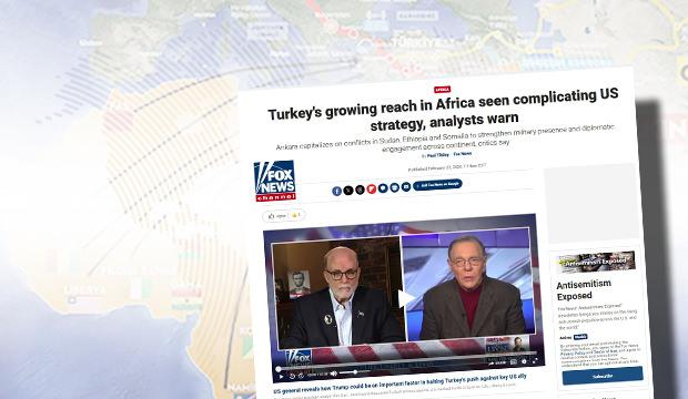 Siyonist lobiden Fox &uuml;zerinden operasyon: T&uuml;rkiye&rsquo;nin Afrika hamlesine &ccedil;amur! ABD maskesi