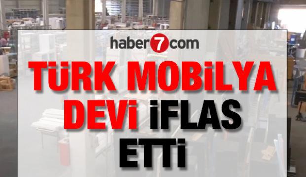 T&uuml;rk mobilya devi iflas etti: Bir&ccedil;ok evde bulunuyordu