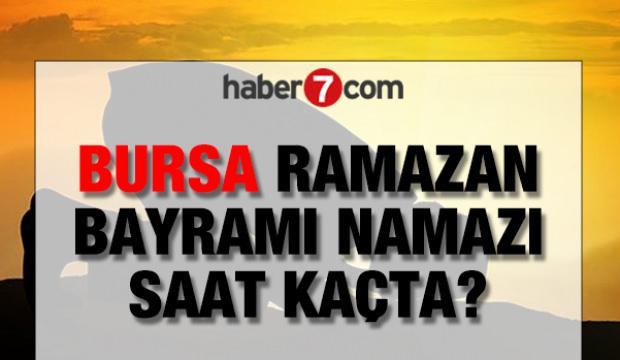 Bursa'da Bayram Namazı saat ka&ccedil;ta? İşte 2026 Bursa bayram namazı saati