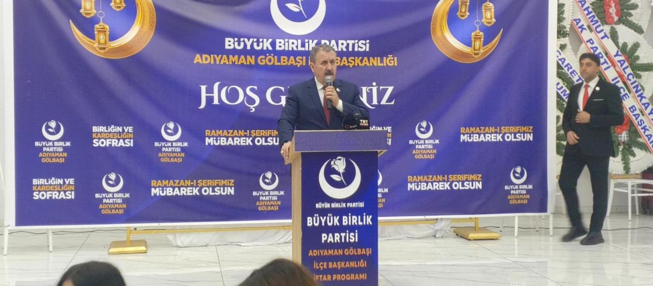 BBP Genel Başkanı Mustafa Destici, ‘Birliğin Kardeşliğin Sofrasında Buluşuyoruz' temalı iftar programında açıklamalarda bulundu.
