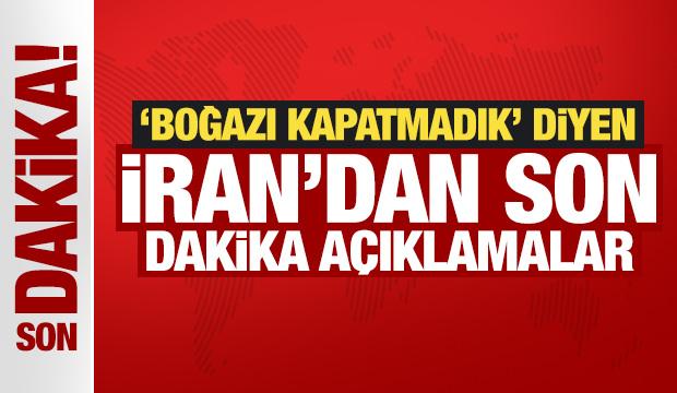 İran'dan son dakika H&uuml;rm&uuml;z Boğazı mesajı: Boğazı kapatmadık!